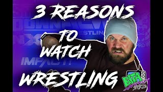 3 REASONS WHY YOU SHOULD WATCH PROFESSIONAL WRESTLING