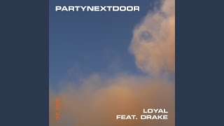 LOYAL (feat. Drake)