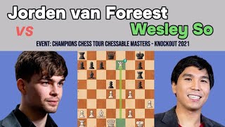 Epic Chess Game: Jorden van Foreest vs Wesley So – Chessable Masters 2021