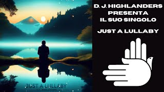 D. J. Highlanders presenta il suo singolo "Just a Lullaby" - Sound Marino Extra @djhmusic2694