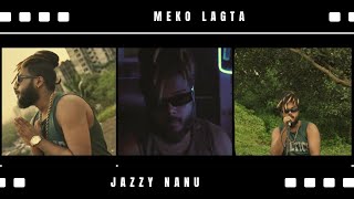 MEKO LAGTA - JAZZY NANU (Music Video)