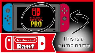 Let's talk about the Nintendo Switch Pro *shudders* and Joy-Con. Always Joy-Con