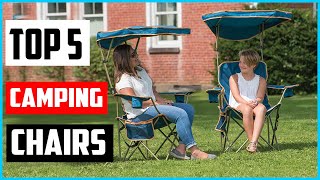 Top 5 Best Camping Chairs in 2022 – Reviews