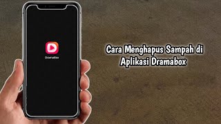 Cara Menghapus Sampah di Aplikasi Dramabox