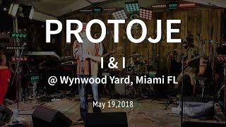 PROTOJE live in Miami performing I & I 2018