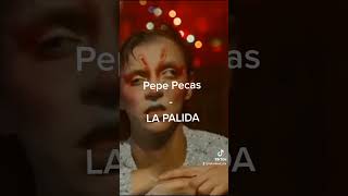 Pepe Pecas - La pálida