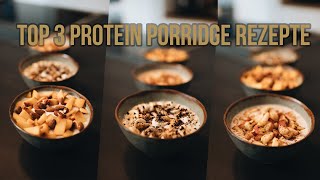 Protein Porridge I 3 Schnelle Rezepte