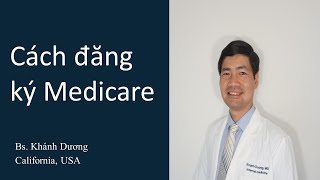 Cách đăng ký bảo hiểm Medicare (part A và B)