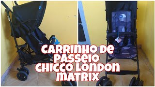 CARRINHO DE PASSEIO CHICCO LONDON MATRIX, SERÁ QUE VALE APENA