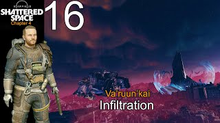 Starfield Ch.4 Shattered Space Ep.16 Infiltration  (Va'ruun'kai)