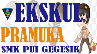 EKSKUL PRAMUKA SMK PUI GEGESIK