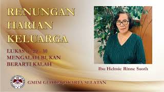 Mengalah Bukan Berarti Kalah - Renungan Harian Keluarga - Lukas 6:29-30 - Ibu Helmie