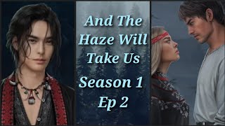 Farewell? 🔷And The Haze Will Take Us Season I Ep 2 🔷Ozar/Dragan/Volot-Deter  Reality 🔷Romance Club