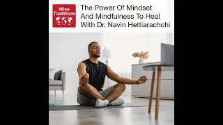 398: The Power Of Mindset And Mindfulness To Heal