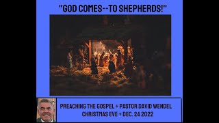 "God Comes--to Shepherds!"