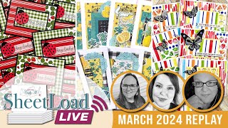 March 2024 Sheetload LIVE!