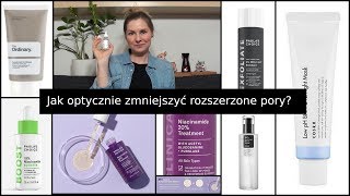 Jak OPTYCZNIE ZMNIEJSZYĆ nadmiernie ROZSZERZONE PORY? | Kasia D