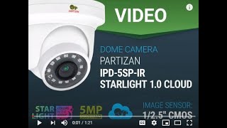 Great example video of a 5MP IP Сamera PARTIZAN IPD-5SP- IR Starlight 1.0 Cloud.