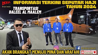 UPDATE TERKINI!! JAMAAH HAJI 2024 MENUJU MINA & ARAFAH