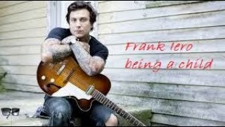 Frank Iero being a child for 1 minute and 10 seconds