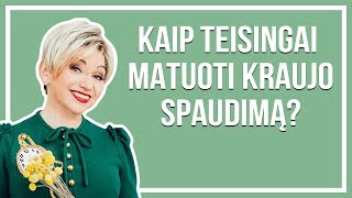 Kaip teisingai matuoti kraujo spaudimą? - Gyd. Jelena Tulčina