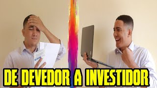 ''De Devedor a Investidor'' LANÇAMENTO!