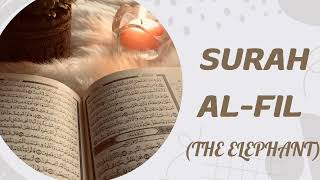 105 - SURAH AL-FIL (THE ELEPHANT) | Beautiful quran Recitation | Sudais quran