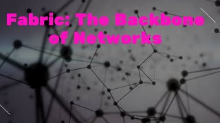 Fabric: The Backbone of Networks #viral #networking #fabric