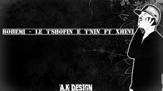 BOHEMI - Le t'Shofin e t'Nin ft. XHEVI (Official Lyrics Video) 4K HD 2014