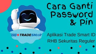 Aplikasi Trade Smart ID RHB Sekuritas Reguler: Cara Ganti Password & Pin 2020