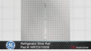 GE Refrigerator Slide Rail Part #:WR72X10009