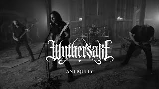 WYTHERSAKE - Antiquity (Official Video)