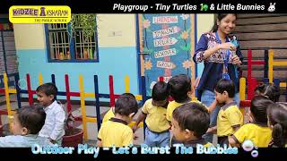 Bubble Burst Fun: Playgroup Tiny Turtles and Little Bunnies Enjoy Outdoor Play! । Kidzee Aksharam