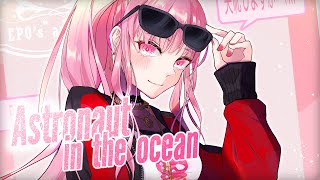 Nightcore - Astronaut In The Ocean | Rock Cover