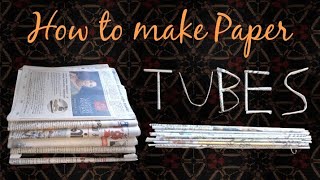 How to make Paper tubes easily