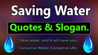 Save Water Slogan and Quotes. Save Water Slogan In English, Hindi, Marathi, Panjabi, Save water day.