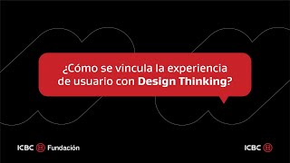 Curso UX: ¿Cómo se vincula la experiencia de usuario con Design Thinking?