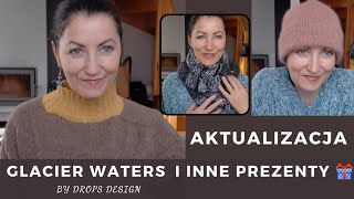 #47 Glacier Waters od Drops Design- aktualizacja.  Kolejne prezenty.🎁🎁🎁