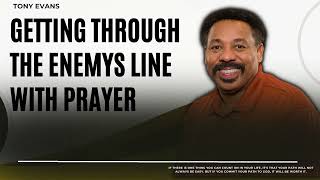 Love Is Found-etting Through The Enemys Line With Prayer-Tony Evans2023