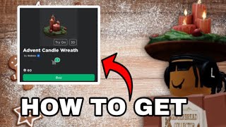 [LIMITED TIME] HOW TO GET THE ADVENT CANDLE WREATH (ROBLOX)