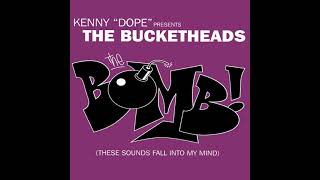 Bucketheads - The Bomb (These Sounds Fall Into My Mind)(RENKUN Edit) *Free Download