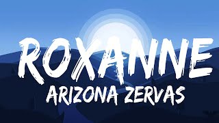 Arizona Zervas - ROXANNE (Lyrics)