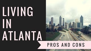 LIVING IN ATLANTA: Pros and Cons