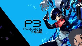 【Persona 3 Reload】#1 - They said it wouldn't ever happen