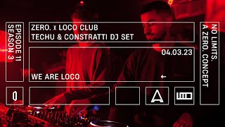 Techu b2b Constratti dj set | ZERO. x LOCO club