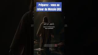 Préparez vous au retour du Messie (AS)