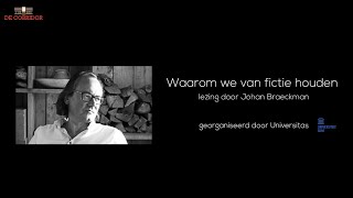 Johan Braeckman: Waarom we van fictie houden