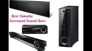 FIVE BEST HIGH QUALITY YAMAHA SURROUND SOUND BARS : MULTI SYSTEM VOICE CONTROL AND WORK WITH ALEXA