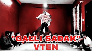 VTEN - GALLI SADAK | Cover Dance Video | Beestson Choreography | Beestson Presents