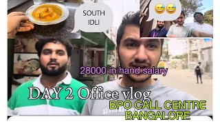 DAY 2 OFFICE BPO CALL CENTRE VLOG IN BANGALORE